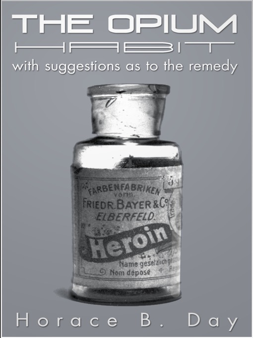 Title details for The Opium Habit by Horace B. Day - Wait list